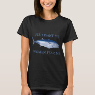 T-shirt les poissons me veulent femmes me craignent