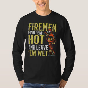 T-shirt Les pompiers Les Trouvent Chauds Et Les Laissent H