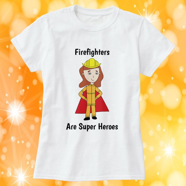 T-shirt Les pompiers sont de super héros Femme (A shirt featuring a female firefighter and the text, "Firefighters Are Super Heroes".)