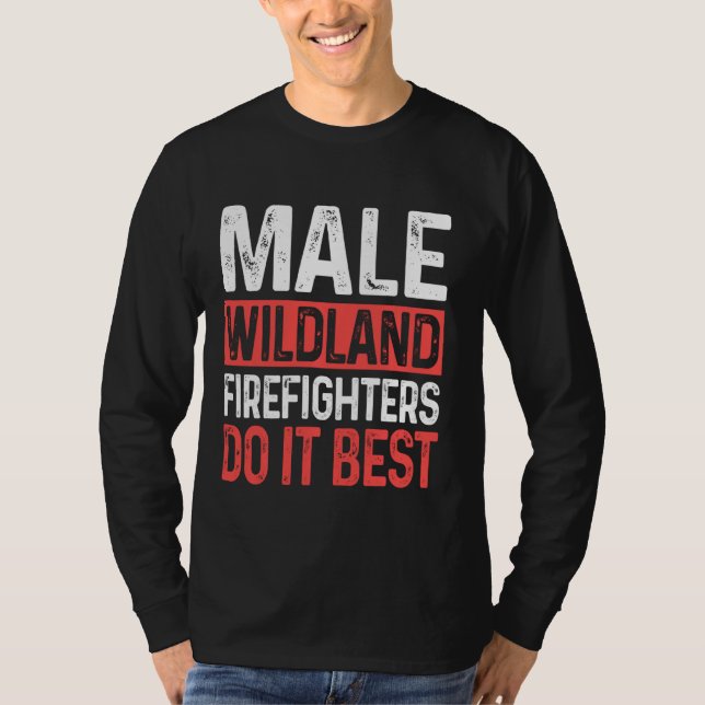 T-shirt Les pompiers Wildland font le meilleur pompier (Devant)