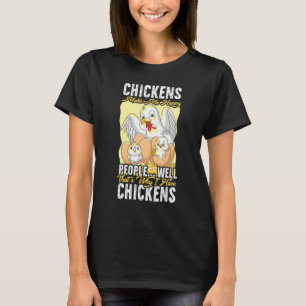 T-shirt Les poules me rendent heureux Les gens Eh bien, c'
