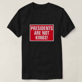 T-shirt Les présidents ne sont pas rois