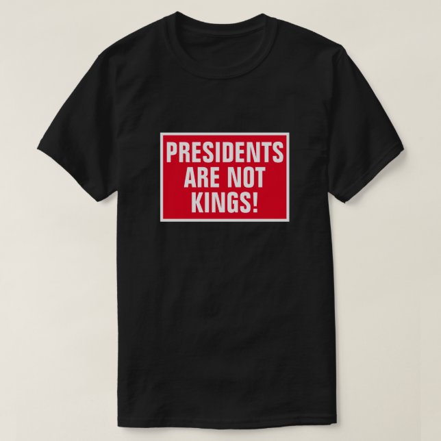 T-shirt Les présidents ne sont pas rois (Design devant)