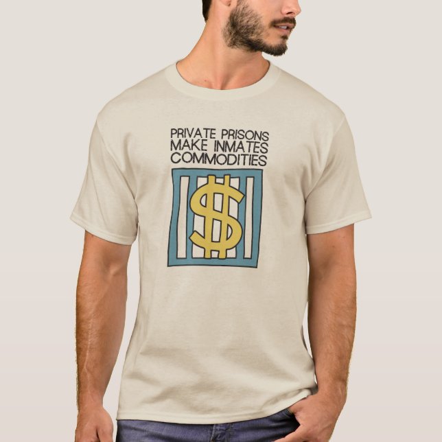 T-shirt Les prisons privées font à des détenus des (Devant)