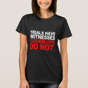 T-shirt Les procès ont des témoins les couvertures ne tien