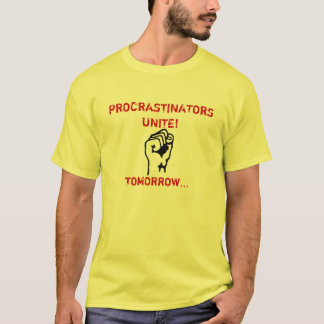 T-SHIRT LES PROCRASTINATORS UNISSENT !