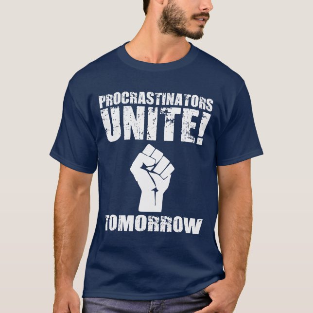 T-shirt Les Procrastinators unissent demain (Devant)