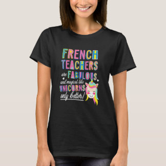 T-shirt Les professeurs de français sont fabuleux magiques