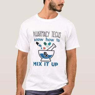 T-shirt Les pros de la pharmacie savent comment le mélang