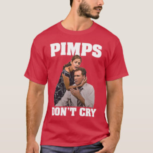 T-shirt Les proxénètes ne pleurent pas - Drôle le film des