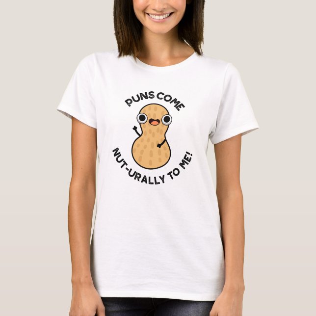 T-shirt Les Puns Arrivent Nut Urally À Moi Drôle Pun Nut (Devant)