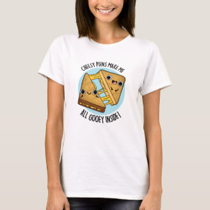 T-shirt Les Puns Cheesy Me Font Tous Goey À L'Intérieur De