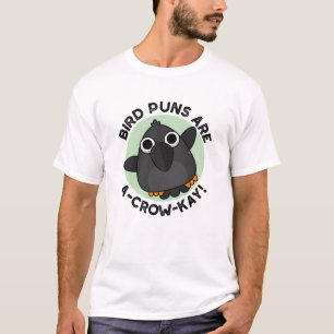 T-shirt Les Puns D'Oiseaux Sont Un Pun De Crow-Kay Drôle
