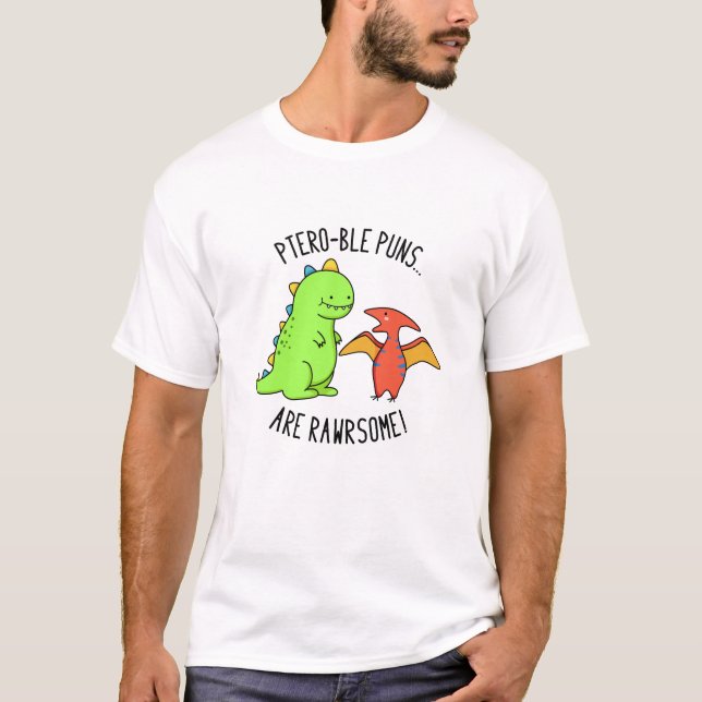 T-shirt Les Puns Ptéro-Bles Sont Rawrsome Dinosaure Pun Di (Devant)