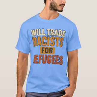 T-shirt Les racistes commerciaux pour les réfugiés