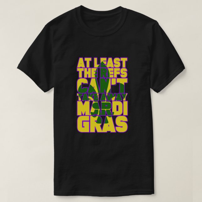 T-shirt Les Refs ne peuvent pas perdre Mardi Gras Funny Fo (Design devant)