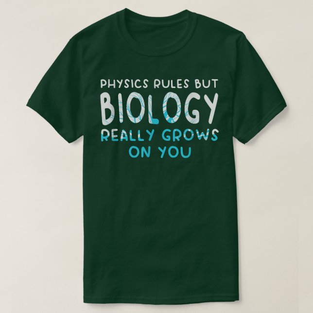 T-shirt Les Règles De Physique Mais La Biologie Croit Vrai (Design devant)
