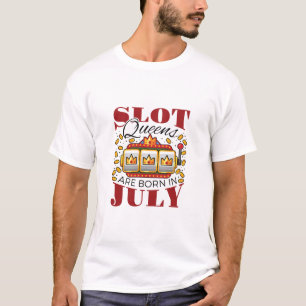 T-shirt Les Reines De Fente Sont Nées En Juillet