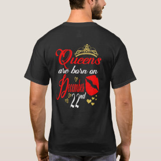 T-shirt Les Reines De Sexe Féminin Sont Nées Le 22 Décembr