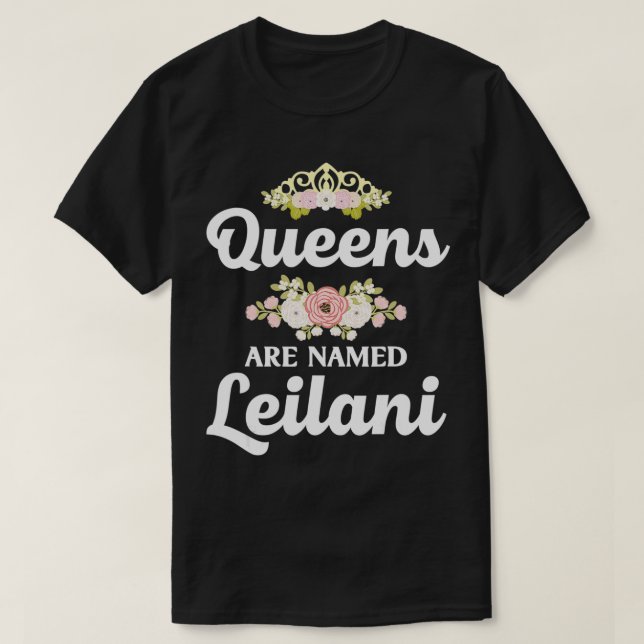 T-shirt Les reines portent le nom LEILANI Cadeau Personnal (Design devant)