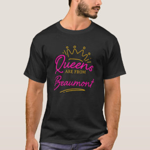 T-shirt Les Reines Proviennent De Beaumont Résident Texas