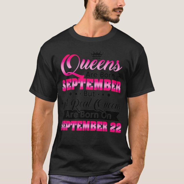 T-shirt Les Reines Réelles Sont Nées Le 22 Septembre Anniv (Devant)