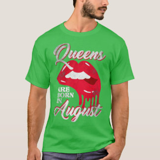 T-shirt Les Reines Sont Nées En Août