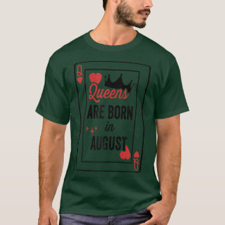 T-shirt Les Reines Sont Nées En Août Anniversaire Date Fil