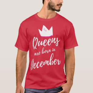 T-shirt Les reines sont nées en décembre Joyeux anniversai