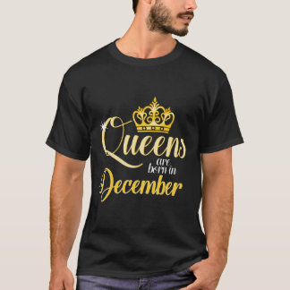 T-shirt Les Reines Sont Nées En Décembre Les Femmes Annive