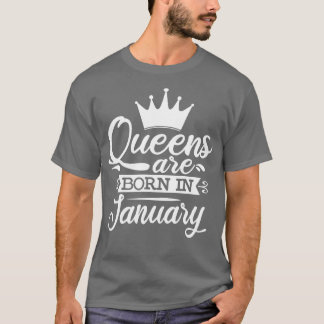 T-shirt Les Reines Sont Nées En Janvier Cadeaux Anniversai