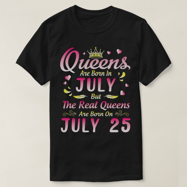 T-shirt Les Reines Sont Nées En Juillet Mais Les Reines Ré (Design devant)
