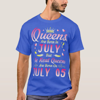 T-shirt Les Reines Sont Nées En Juillet Mais Les Reines Ré