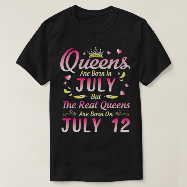 T-shirt Les Reines Sont Nées En Juillet Mais Les Reines Ré (Design devant)