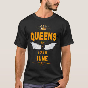 T-shirt Les reines sont nées en juin