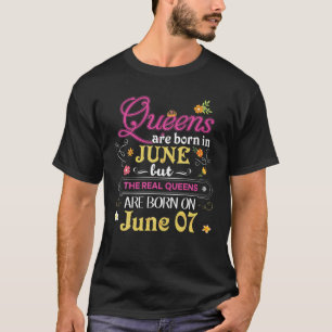 T-shirt Les Reines Sont Nées En Juin Mais Le Réel Le 7 7Èm