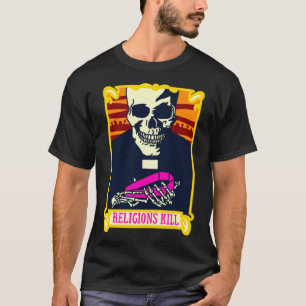 T-shirt les religions tuent les mauvaises religions punk n