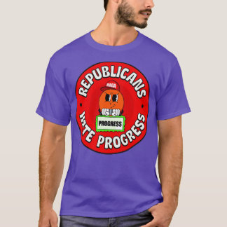 T-shirt Les Républicains haïssent le progrès progressiste