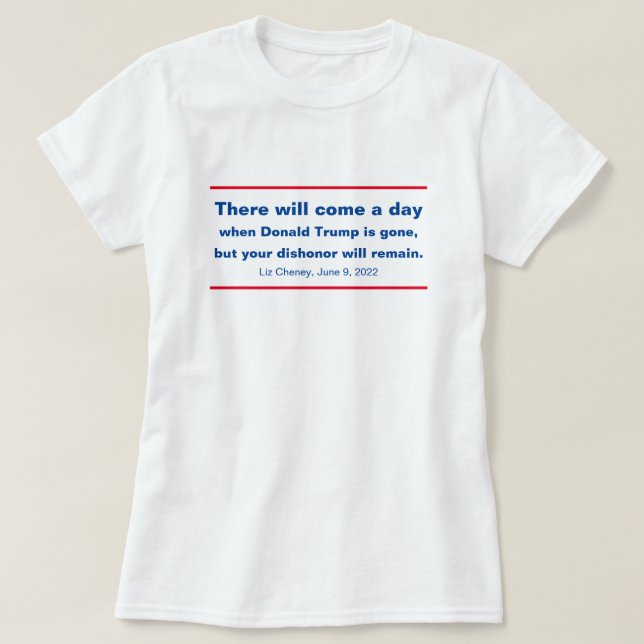 T-shirt Les Républicains, Votre Dishonor Restera Une Citat (Design devant)