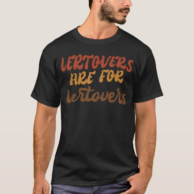 T-shirt Les Restes Drôle Sont Pour Les Quitters Thanksgivi (Devant)