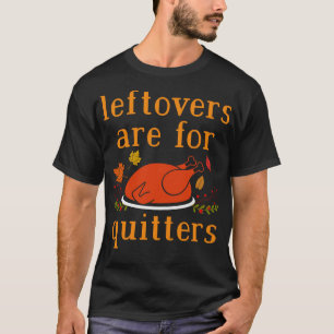 T-shirt Les restes sont pour Quitters 1
