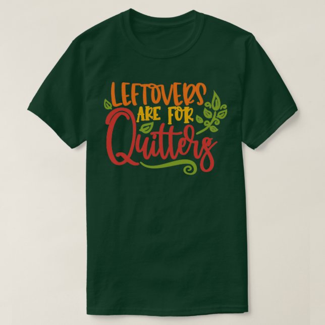 T-shirt Les restes sont pour Quitters 4 (Design devant)