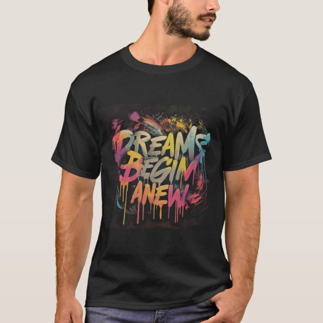 T-shirt Les rêves commencent à se renouveler (Devant)