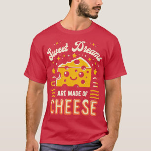T-shirt Les Rêves Sucrés Sont Faits De Fromage 1