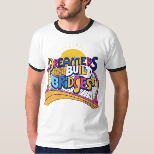T-shirt Les rêveurs construisent des ponts : une conceptio
