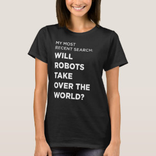 T-shirt Les robots de recherche vont-ils prendre le contrô