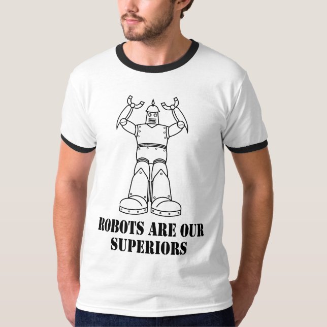T-shirt Les robots sont nos supérieurs (Devant)