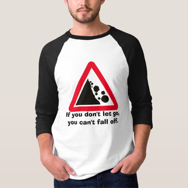 T-shirt les roches en baisse, si vous ne laissez pas (Devant)