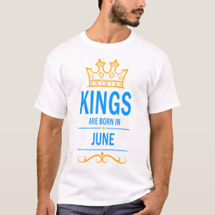 T-shirt Les rois naissent en juin