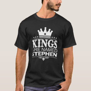 T-shirt Les rois portent le nom STEPHEN Funny Nom personna
